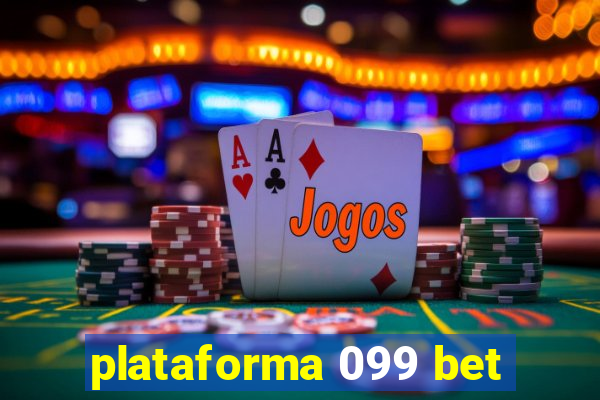 plataforma 099 bet